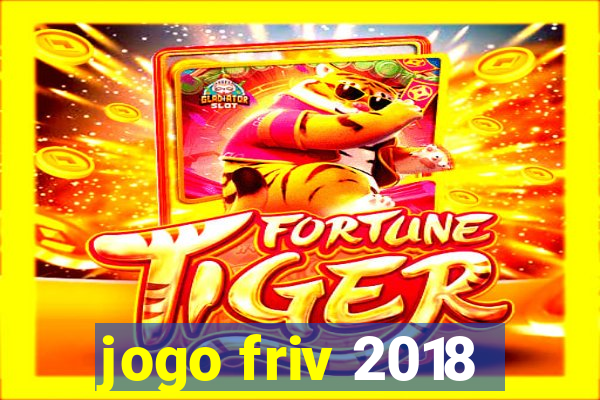jogo friv 2018